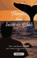 Thoughts from Inside the Whale: Why the Book of Jonah isn't about Jonah or a Whale