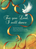 For you Lord I will dance