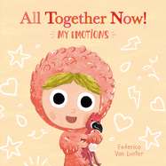 Little Furry Friends. All Together Now! My Emotions (Little Furry Friends, 3)