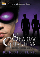 Shadow Guardian and the Boys that Woof