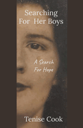 Searching For Her Boys: A Search For Hope