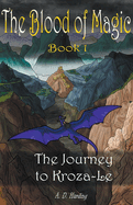 The Journey to Kroza-Le (The Blood of Magic)