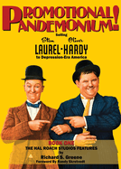 Promotional Pandemonium! - Selling Stan Laurel and Oliver Hardy to Depression-Era America: Book One ├óΓé¼ΓÇ£ The Hal Roach Studios Features