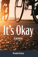 It's Okay! A Memoir