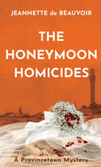 The Honeymoon Homicides: A Provincetown Mystery (Sydney Riley)