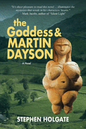 The Goddess and Martin Dayson: A Novel