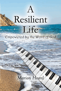 A Resilient Life: Empowered by the Word of God.