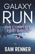 Galaxy Run: The Complete First Series