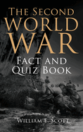 The Second World War Fact and Quiz Book