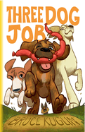 Three Dog Job (The Lucky Chronicles)