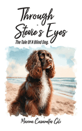 Through Stevie├óΓé¼Γäós eyes: The tale of a blind dog