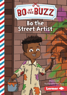 Bo the Street Artist (Bo at the Buzz (Read Woke â„¢ Chapter Books))