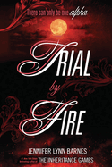 Trial by Fire (Raised by Wolves)