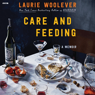 Care and Feeding: A Memoir