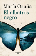 El albatros negro / The Black Albatross (Spanish Edition)