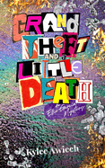 Grand Theft and a Little Death: An Ellie Garcia Mystery (Ellie Garcia Mysteries)