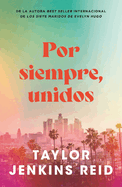 Por siempre, unidos (Spanish Edition)