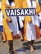 Vaisakhi (Traditions & Celebrations)