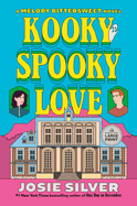 Kooky Spooky Love: A Melody Bittersweet Novel (Melody Bittersweet series)