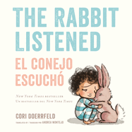 The Rabbit Listened/El conejo escuch├â┬│ (Bilingual English-Spanish Edition)