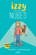 Izzy est├â┬í en las nubes / Positively Izzy (Emmie & Amigos) (Spanish Edition)